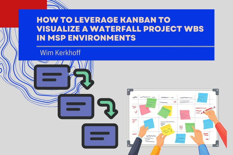 How to Leverage Kanban for MSP to Visualize a Waterfall Project WBS in MSP Environments