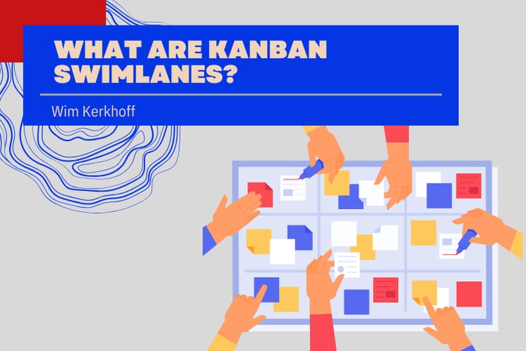 What are Kanban Swimlanes?