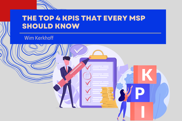 The Top 4 KPIs That Every MSPs Should Know