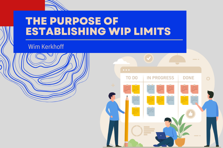 The Purpose of Establishing WIP Limits